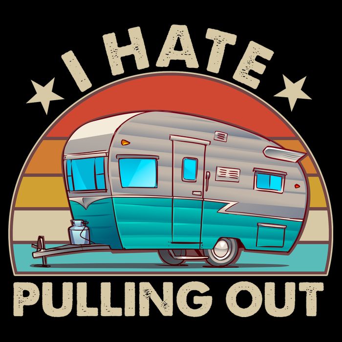 I Hate Pulling Out Camper Trailer  Backpack