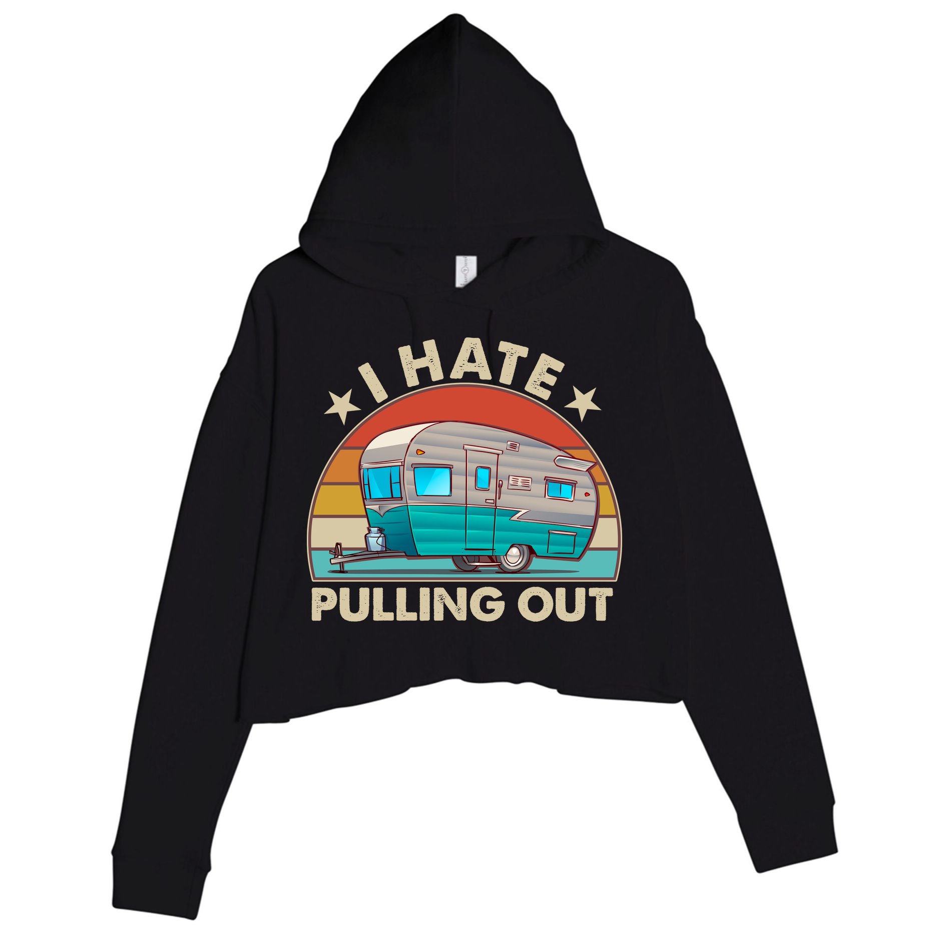 I Hate Pulling Out Camper Trailer  Crop Fleece Hoodie