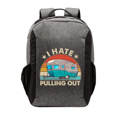 I Hate Pulling Out Camper Trailer  Vector Backpack