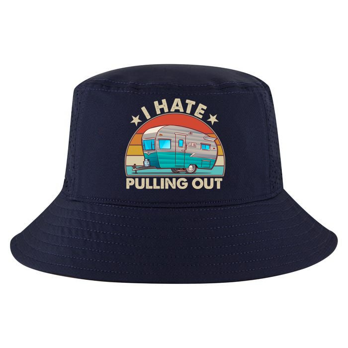 I Hate Pulling Out Camper Trailer  Cool Comfort Performance Bucket Hat
