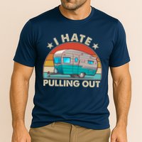 I Hate Pulling Out Camper Trailer  Performance Shirt