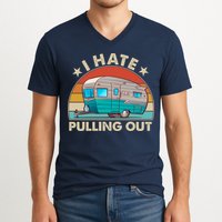 I Hate Pulling Out Camper Trailer  V-Neck T-Shirt