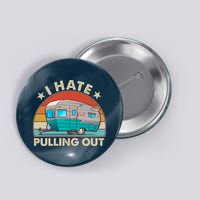 I Hate Pulling Out Camper Trailer  Button