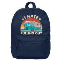 I Hate Pulling Out Camper Trailer  16 in Basic Backpack