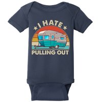 I Hate Pulling Out Camper Trailer  Baby Bodysuit