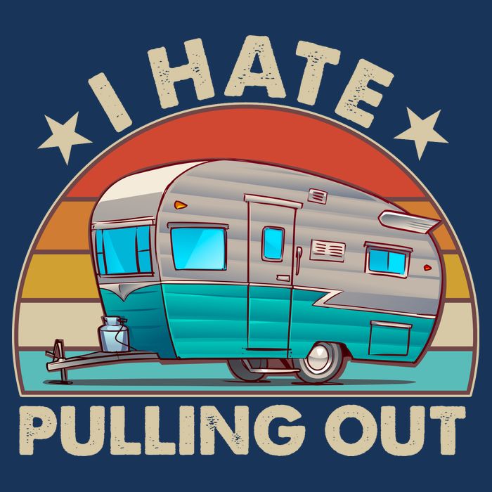 I Hate Pulling Out Camper Trailer  Baby Bodysuit