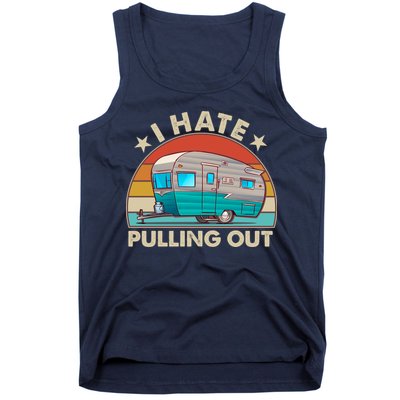 I Hate Pulling Out Camper Trailer  Tank Top