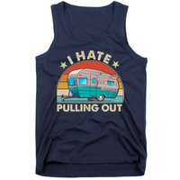 I Hate Pulling Out Camper Trailer  Tank Top