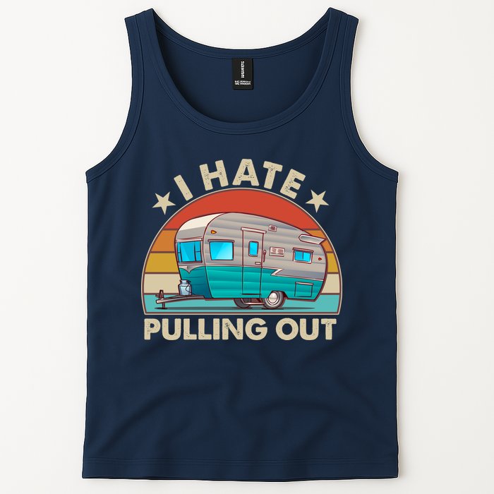 I Hate Pulling Out Camper Trailer  Tank Top
