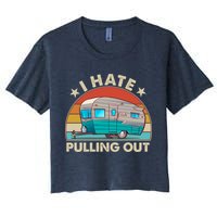 I Hate Pulling Out Camper Trailer  Crop Top