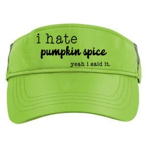 I Hate Pumpkin Spice Yeah I Said It Adult Drive Performance Visor