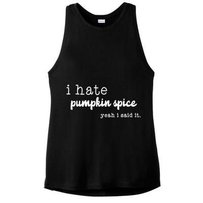I Hate Pumpkin Spice Yeah I Said It Ladies PosiCharge Tri-Blend Wicking Tank
