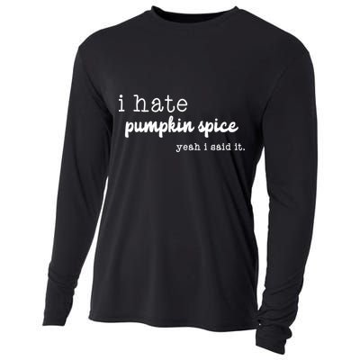 I Hate Pumpkin Spice Yeah I Said It Cooling Performance Long Sleeve Crew