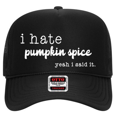 I Hate Pumpkin Spice Yeah I Said It Trucker Hat