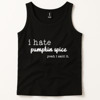 I Hate Pumpkin Spice Yeah I Said It Tank Top