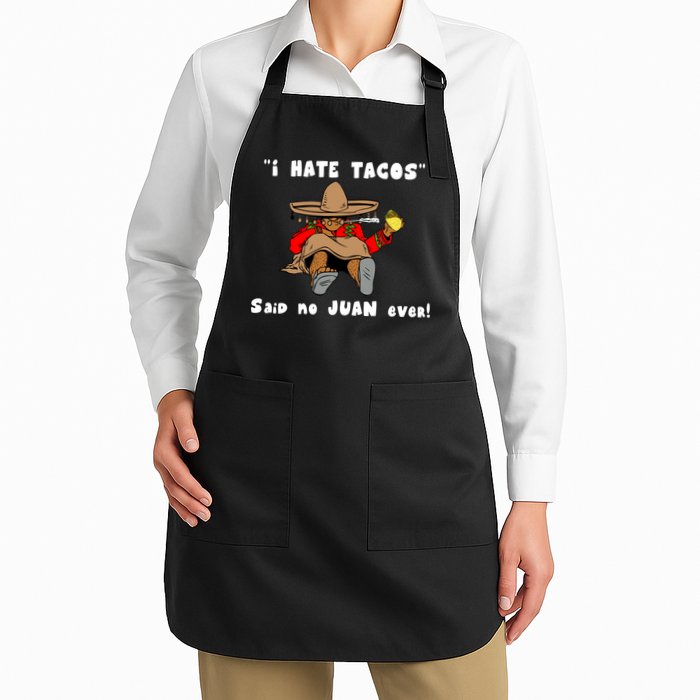 I Hate Tacos Said No Juan Ever Apron