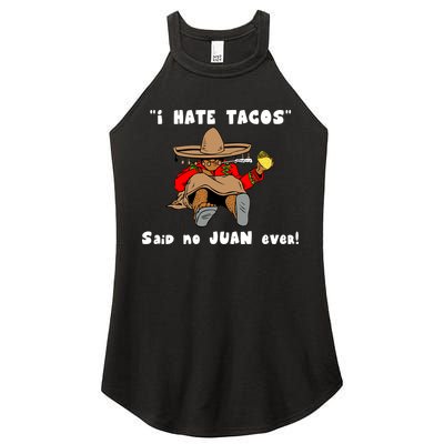 I Hate Tacos Said No Juan Ever Women's Perfect Tri Rocker Tank