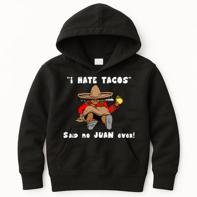 I Hate Tacos Said No Juan Ever Kids Hoodie