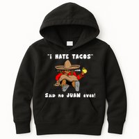 I Hate Tacos Said No Juan Ever Kids Hoodie