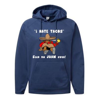 I Hate Tacos Said No Juan Ever Performance Fleece Hoodie