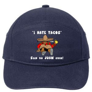 I Hate Tacos Said No Juan Ever 7-Panel Snapback Hat