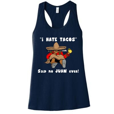 I Hate Tacos Said No Juan Ever Women's Racerback Tank