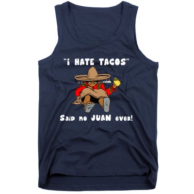 I Hate Tacos Said No Juan Ever Tank Top