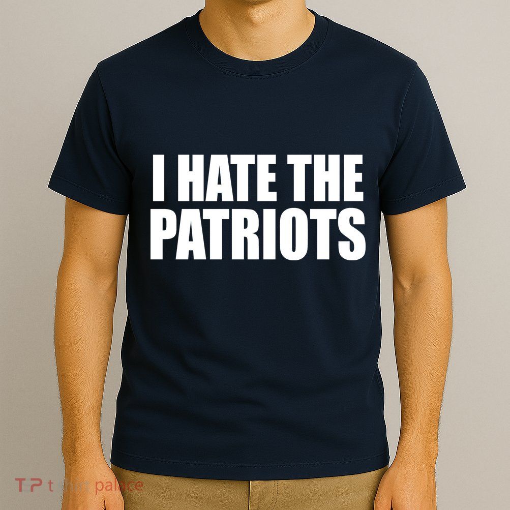 I Hate The Patriots T-Shirt