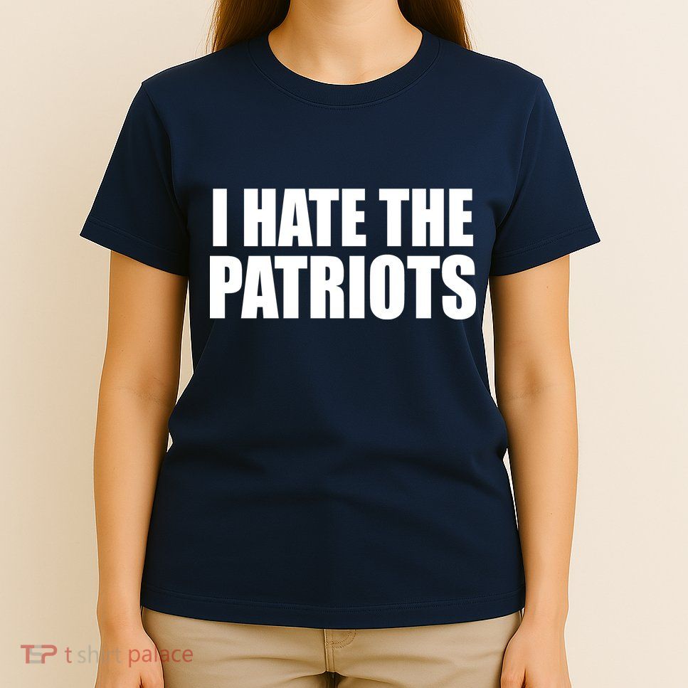 I Hate The Patriots T-Shirt