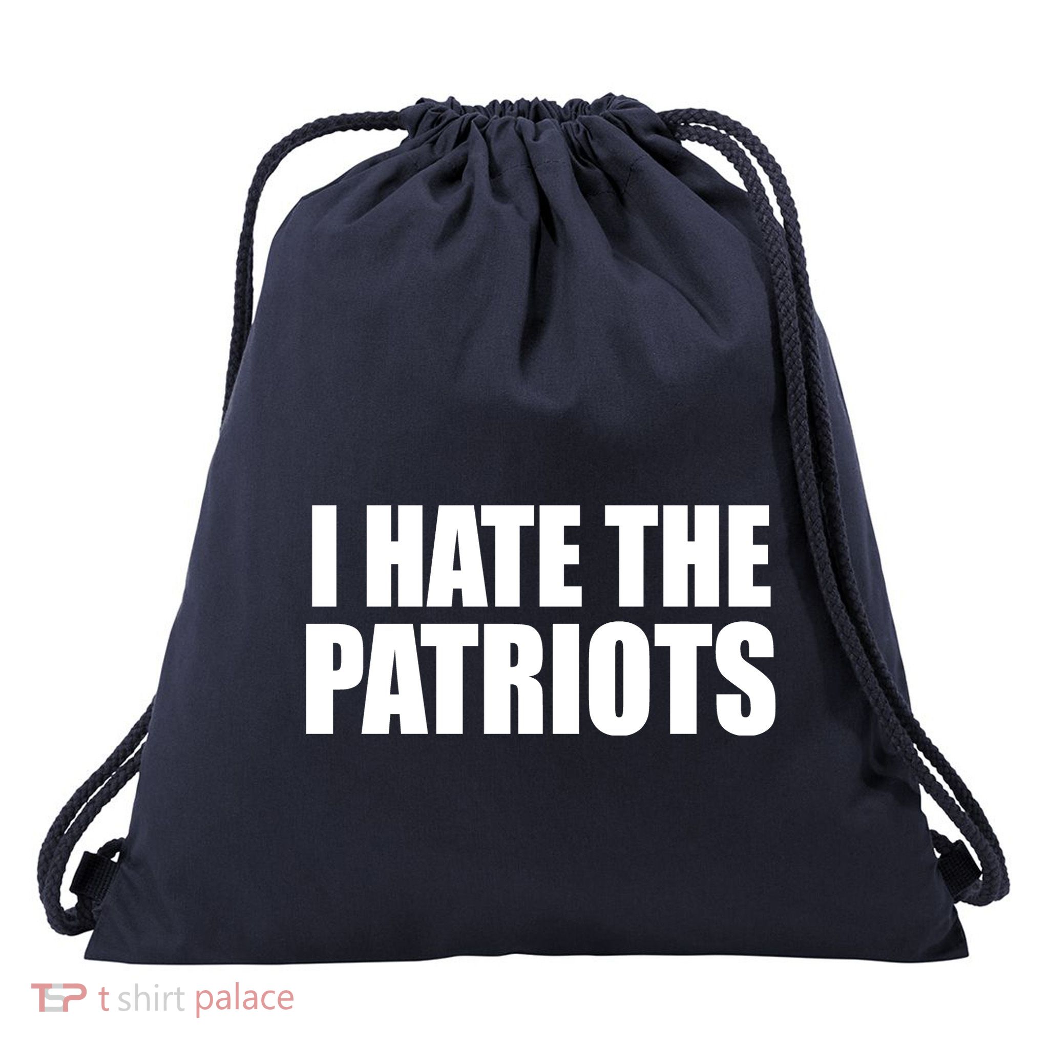 I Hate The Patriots Drawstring Bag