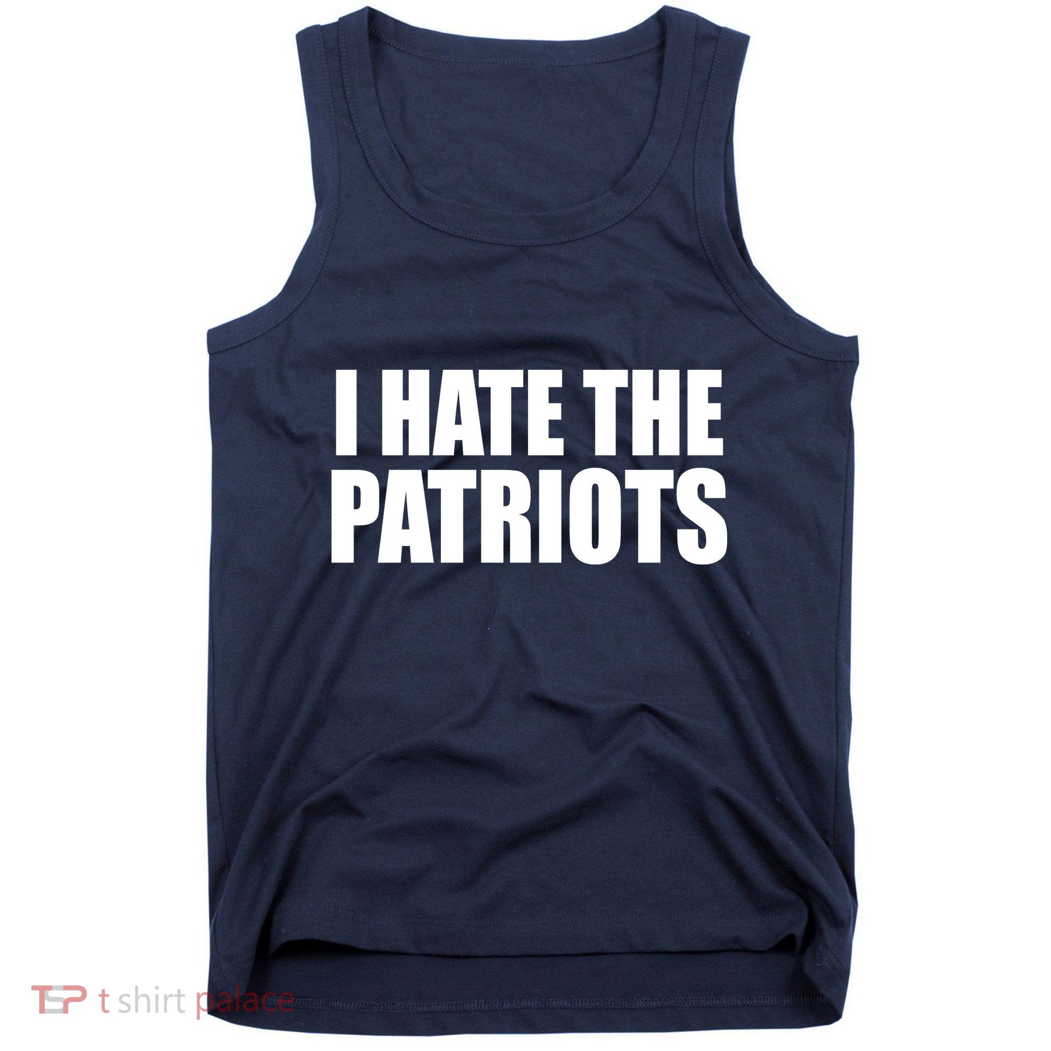 I Hate The Patriots Tank Top