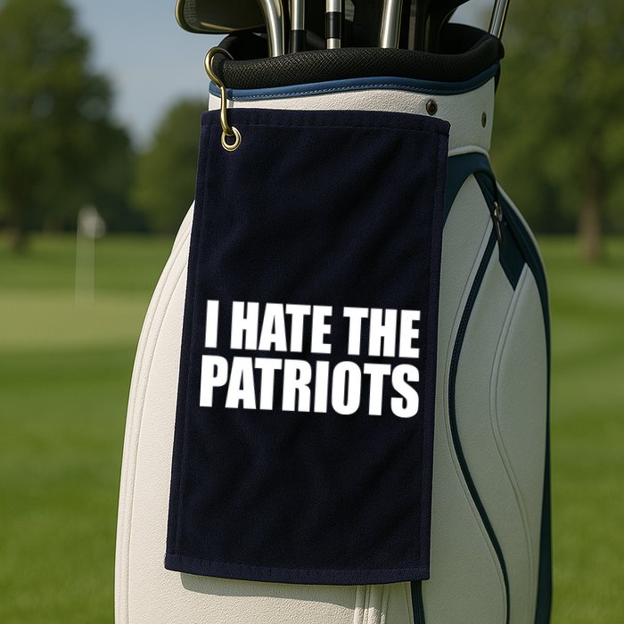 I Hate The Patriots Golf Towel