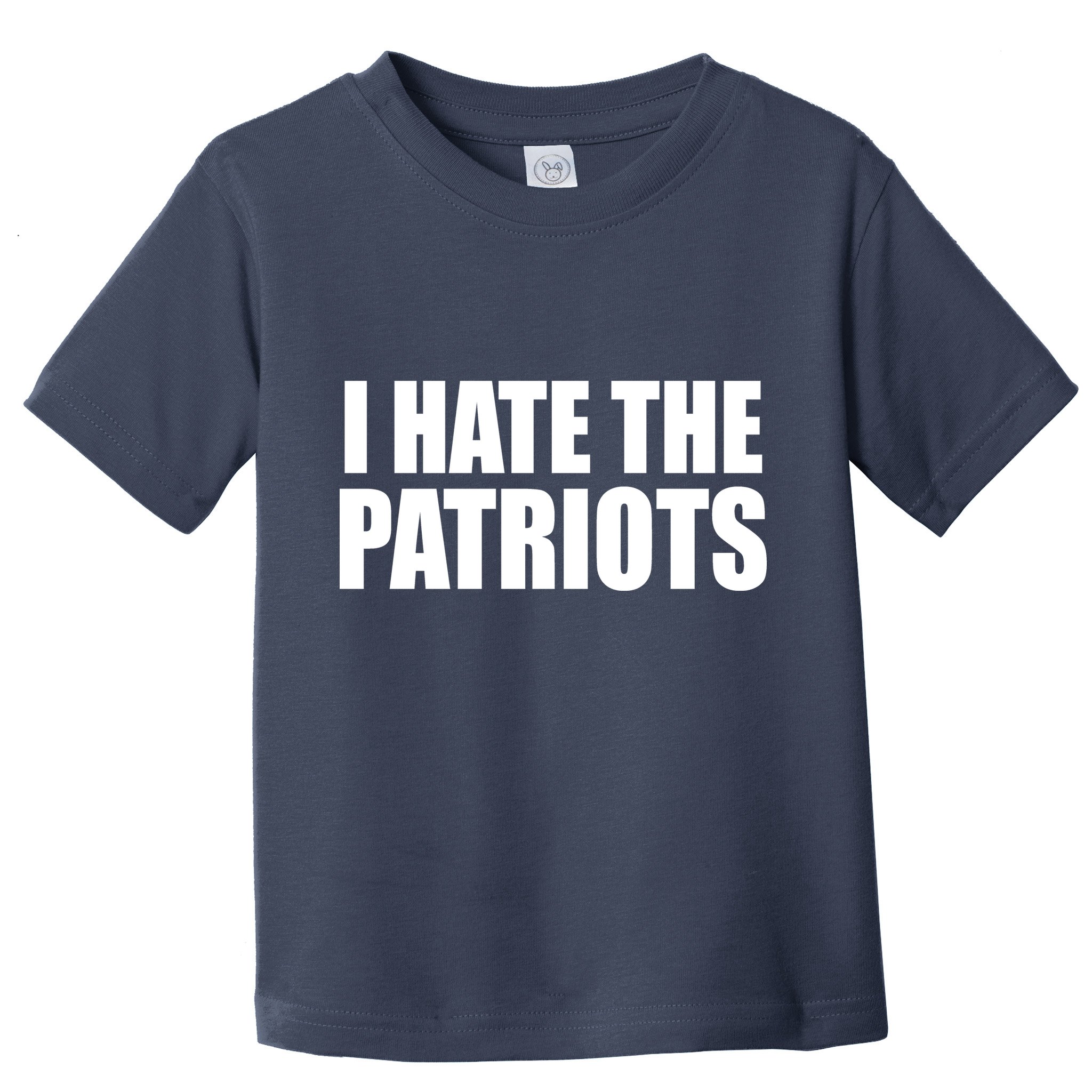 I Hate The Patriots Toddler T-Shirt