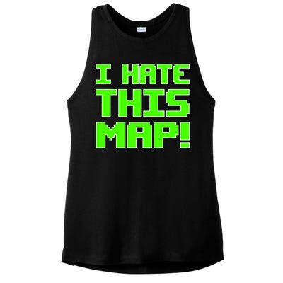 I Hate This Map Funny Gamer Ladies PosiCharge Tri-Blend Wicking Tank