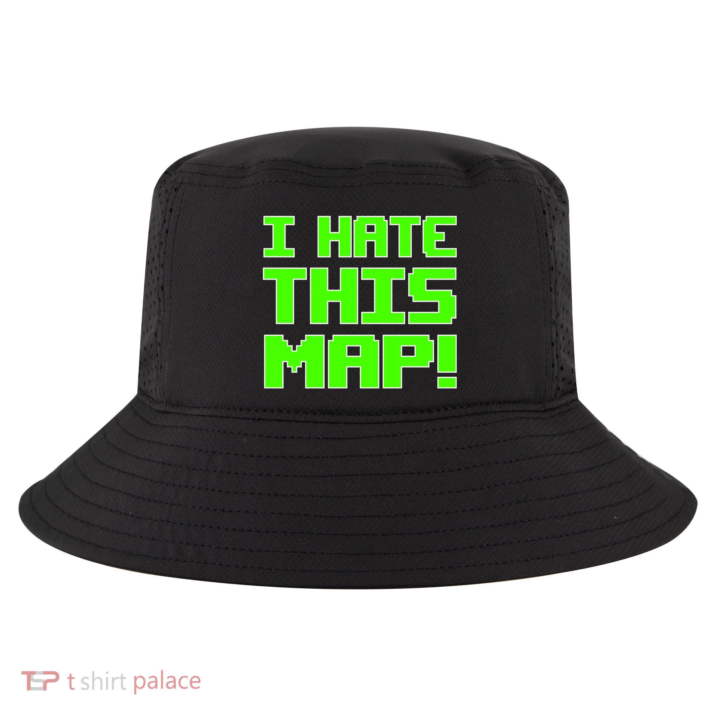 I Hate This Map Funny Gamer Cool Comfort Performance Bucket Hat