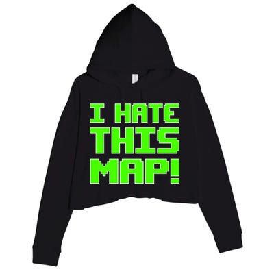 I Hate This Map Funny Gamer Crop Fleece Hoodie