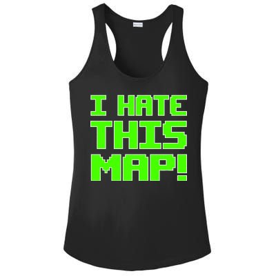 I Hate This Map Funny Gamer Ladies PosiCharge Competitor Racerback Tank