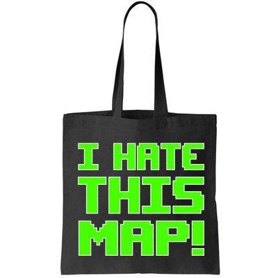 I Hate This Map Funny Gamer Bag
