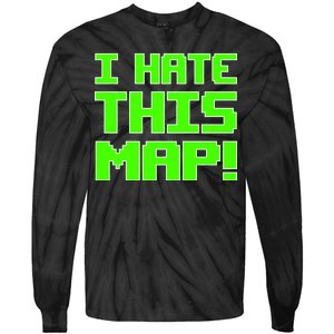 I Hate This Map Funny Gamer Tie-Dye Long Sleeve Shirt