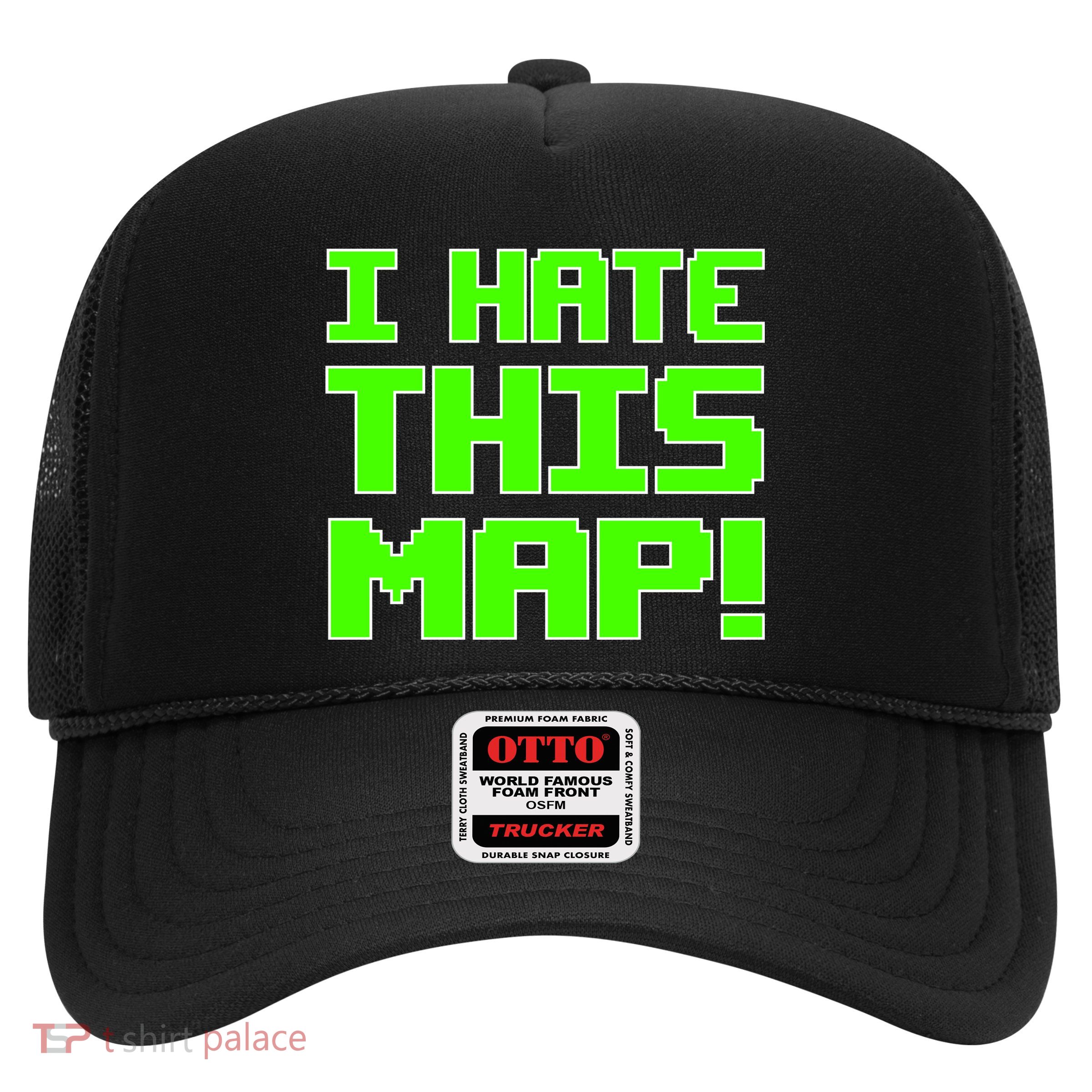 I Hate This Map Funny Gamer Trucker Hat