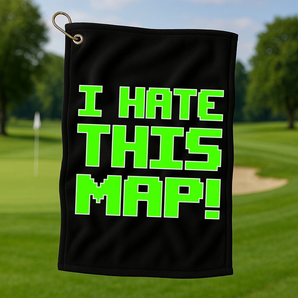 I Hate This Map Funny Gamer Golf Towel