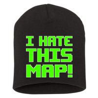 I Hate This Map Funny Gamer Short Acrylic Beanie