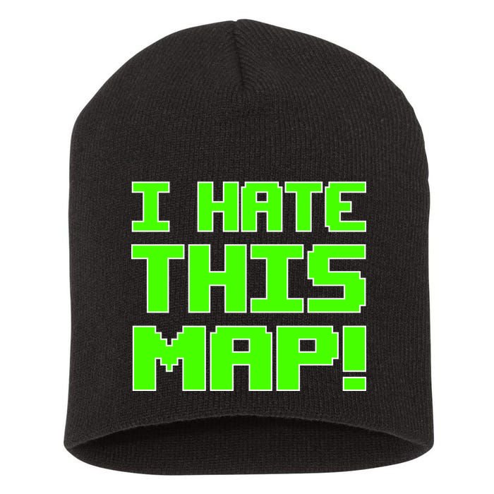 I Hate This Map Funny Gamer Short Acrylic Beanie