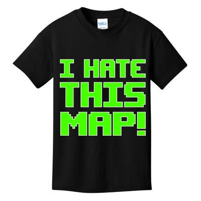 I Hate This Map Funny Gamer Kids T-Shirt