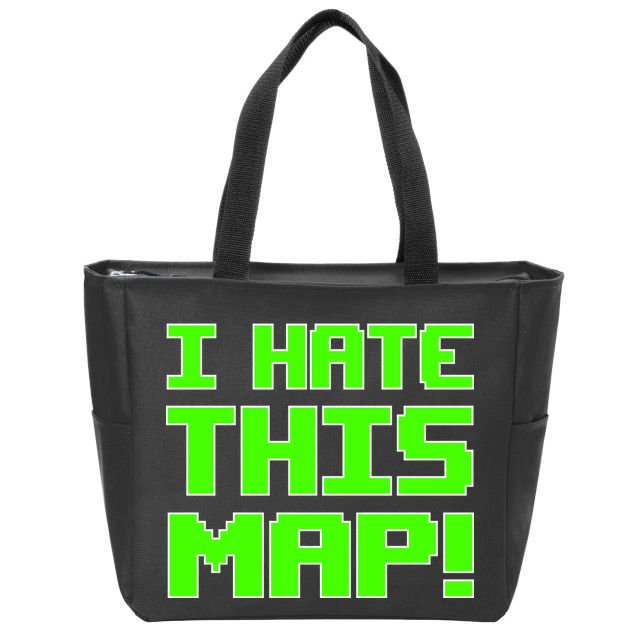 I Hate This Map Funny Gamer Zip Tote Bag
