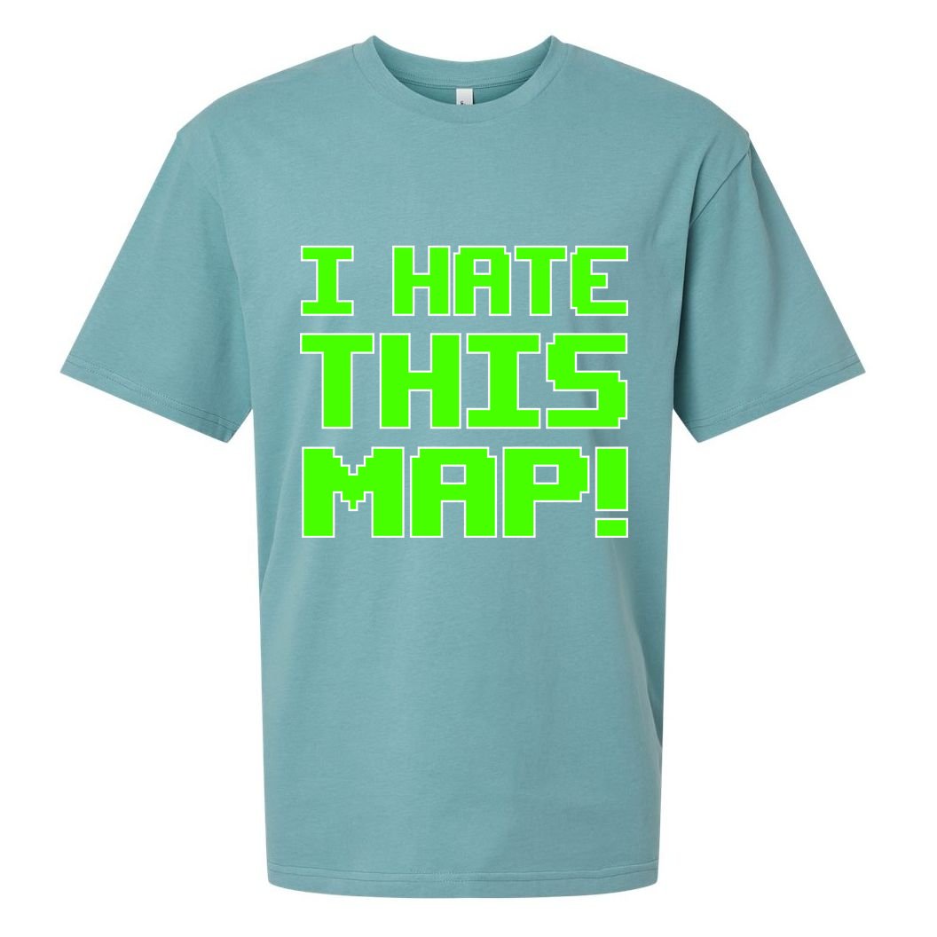 I Hate This Map Funny Gamer Sueded Cloud Jersey T-Shirt