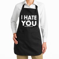 I Hate When You Are Not With Me Apron