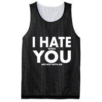I Hate When You Are Not With Me Mesh Reversible Basketball Jersey Tank