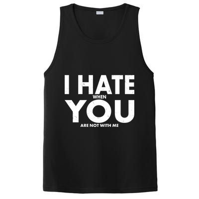 I Hate When You Are Not With Me PosiCharge Competitor Tank