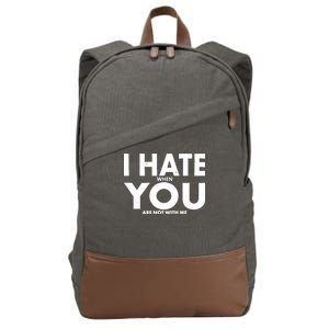 I Hate When You Are Not With Me Cotton Canvas Backpack